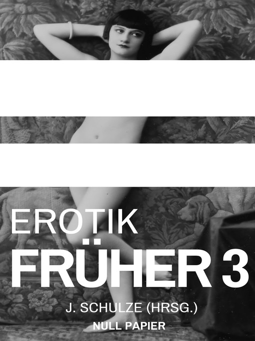 Title details for Erotik Früher 3 by j. Schulze - Wait list